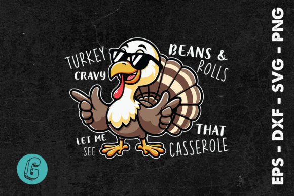 Gravy Beans Rolls Let Me See Turkey SVG — Graphics & Print Templates