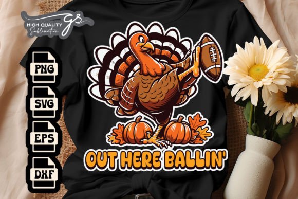 Out Here Ballin Funny Thanksgiving SVG: Graphics for Crafts & Campaigns